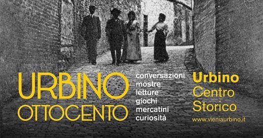“Urbino Ottocento”:alla scoperta del XIX secolo urbinate