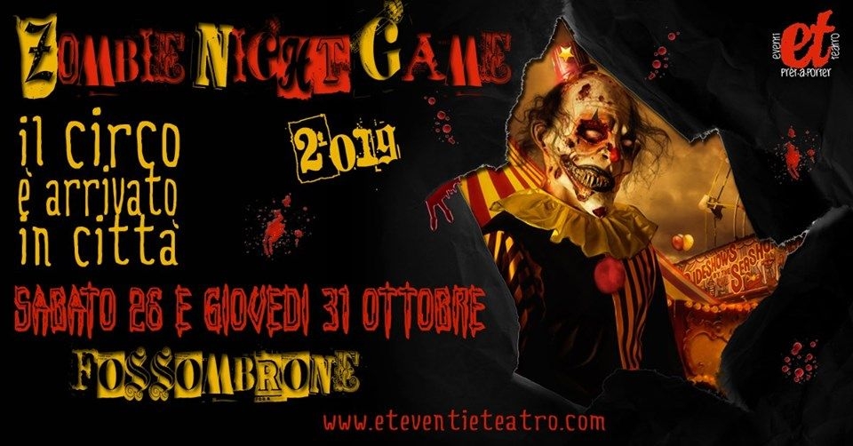 ZOMBIE NIGHT GAME 2019 Il Circo è arrivato in città… 